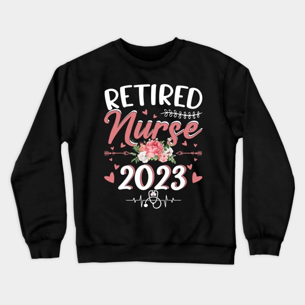 Nursing Retired 2023 Crewneck Sweatshirt by cloutmantahnee